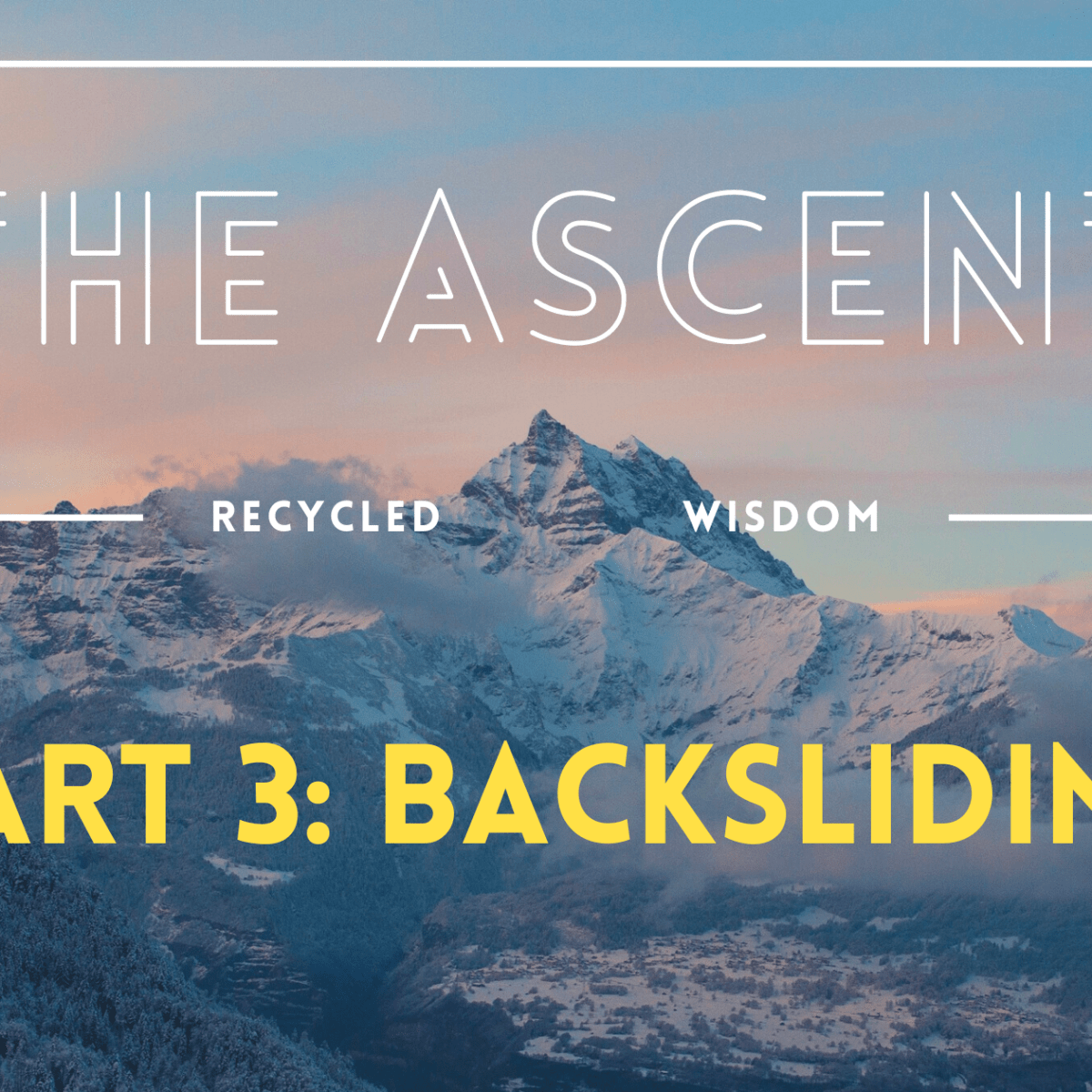 THE ASCENT Part&nbsp;3